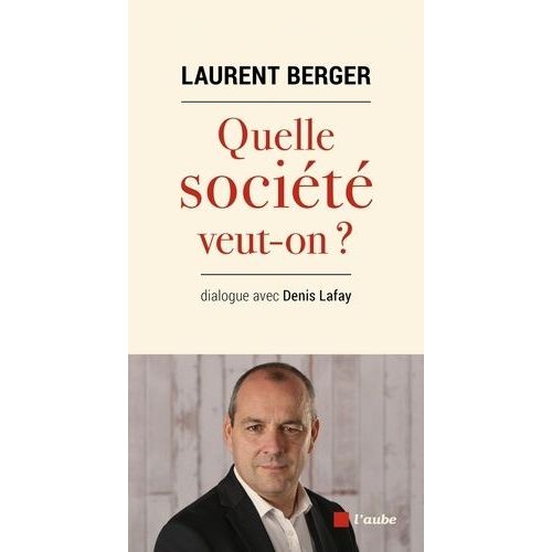Quelle Société Veut-On ?