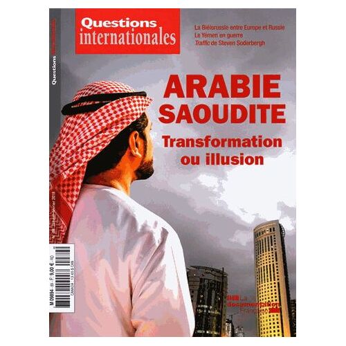 Questions Internationales N° 89 - Arabie Saoudite - Transformation Ou Illusion