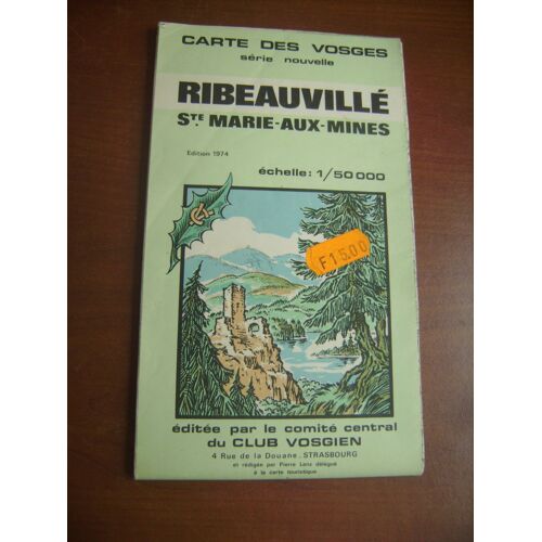 Carte Des Vosges Ribeauvillé Ste Marie-Aux-Mines Éditée Par Le Comité Central Du Club Vosgien - Edition 1974