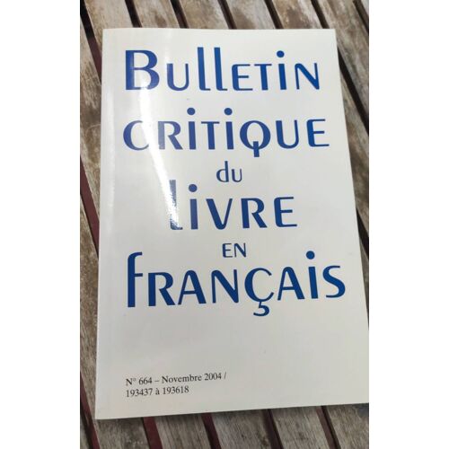Bulletin Critique Du Livre En Français 664 Novembre 2004