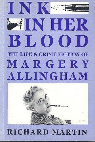 Ink In Her Blood: The Life And Crime Fiction Of Margery Allingham (Challenging The Literary Canon)