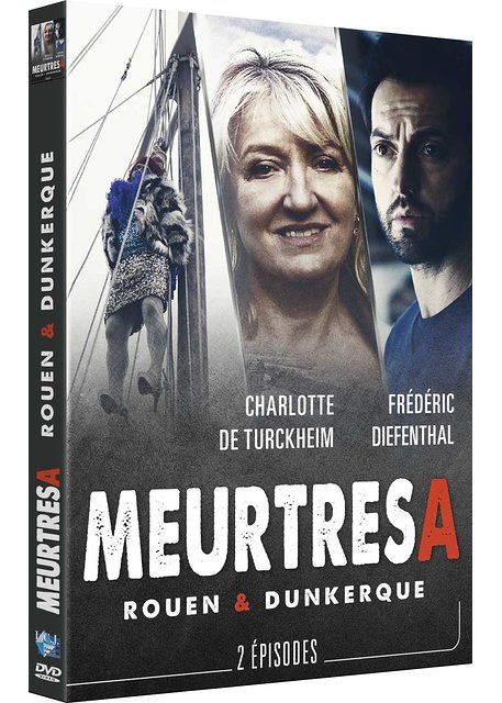 Meurtres À : Rouen & Dunkerque