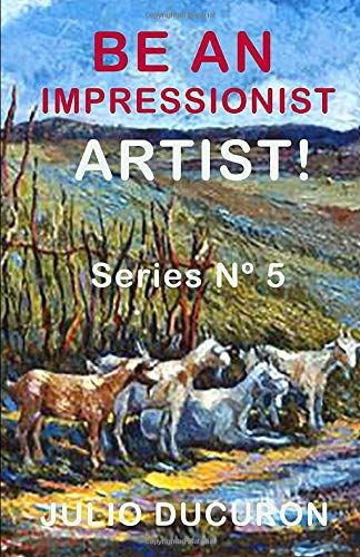 Be An Impressionist Artist!: Series Nº 5