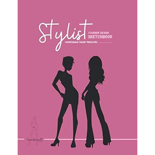 Fashion Design Sketchbook: 200 Large Female Fashion Figures Templates, Professional Fashion Sketchbook For Designers, Perfect For Fashion Students To Create Their Fashion Design Portfolio I Set Of 8 P
