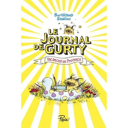 Le Journal De Gurty - Tome 1 - Vacances En Provence