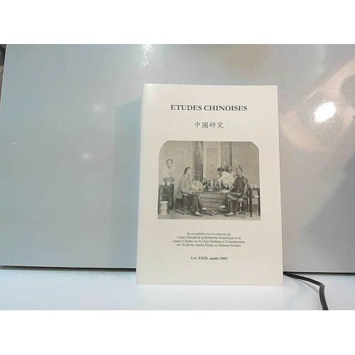 Etudes Chinoises Vol Xxiii Année 2004