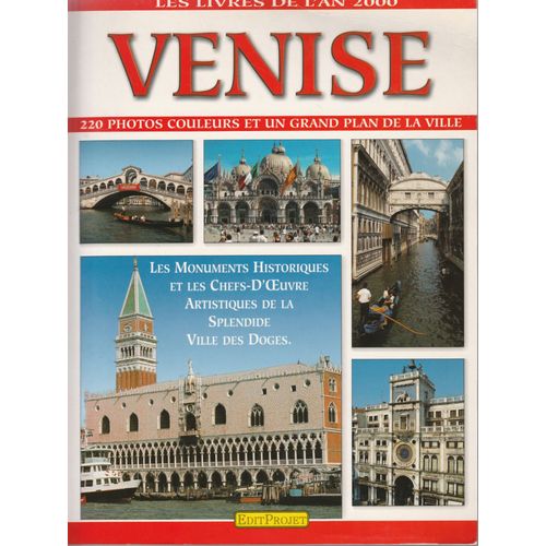 Venise - 220 Photos Couleurs Et Un Grand Plan De La Ville