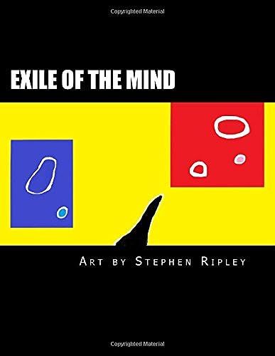 Exile Of The Mind: A Collection Of Abstract Paintings And Images