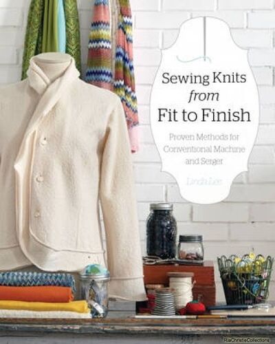 Sewing Knits From Fit To Finish