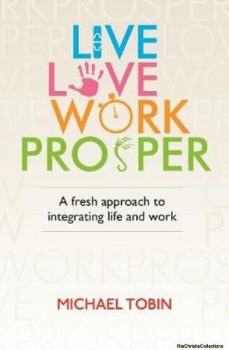 Live. Love. Work. Prosper