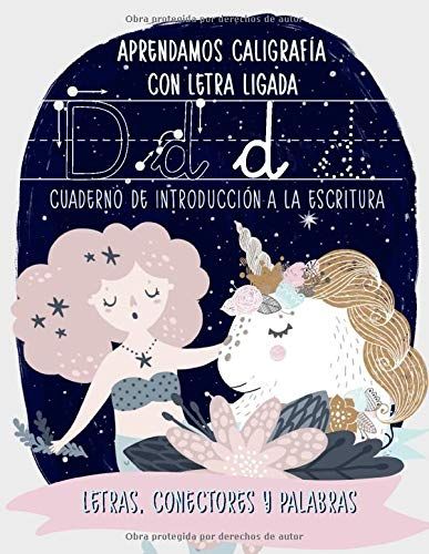 Aprendamos Caligrafía Con Letra Ligada: Cuaderno De Introducción A La Escritura: Letras, Conectores Y Palabras: Libro De Actividades Con Temática De Sirenas Y Unicornios Para Niños Y Niñas Para Aprend