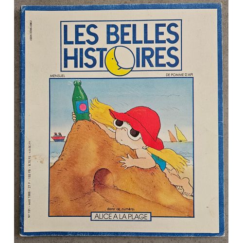 Les Belles Histoires De Pomme D'Api N° 191 - Aout 1988 : Alice À La Page - Charlotte Et Henri : Quelle Chaleur !