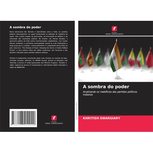 A Sombra Do Poder: Analisando Os Malefícios Dos Partidos Políticos Indianos