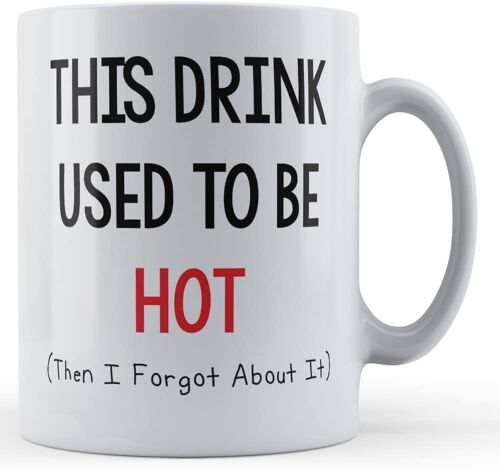 Banter, Coffee This Drink Used To Be Hot, Then I Forgot About It - Gift Mug By Father Fox