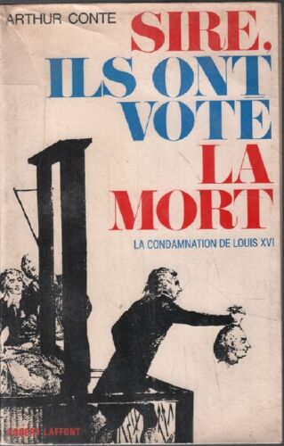 Sire, Ils Ont Voté La Mort