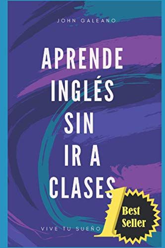 Aprende Inglés Sin Ir A Clases (Volumen)