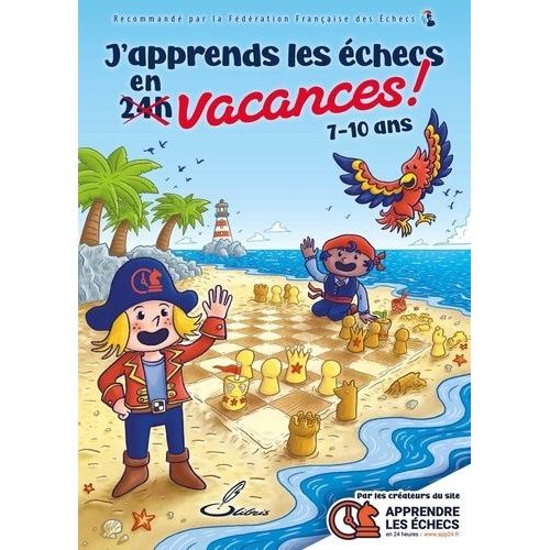 J'apprends Les Échecs En Vacances !