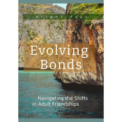 Evolving Bonds: Navigating The Shifts In Adult Friendships