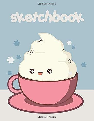 Sketchbook: Cute Kawaii Food Sketchbook For Girls: 150+ Pages Of 8.5"X11" Blank Paper For Sketching, Doodling And Drawing (Kawaii For Kids)