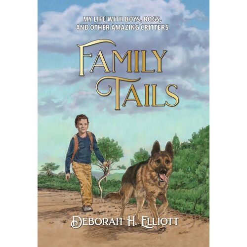 Family Tails: My Life With Boys, Dogs, And Other Amazing Critters
