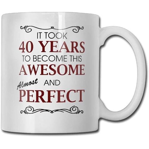 Tasse Avec Citations Amusantes Et Inspirantes Pour Hommes Et Femmes ? Cadeaux De 40e Anniversaire Pour Tous Ceux Qui Ont Eu 40 Ans ? Idée Cadeau ? Tasse À Café, Tasse À Thé En Céramique Blanche 325 Ml