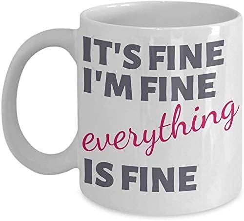 Tasses Drôles C'est Bien, Je Vais Bien, Tout Va Bien, 11 Oz. Tasse De Café