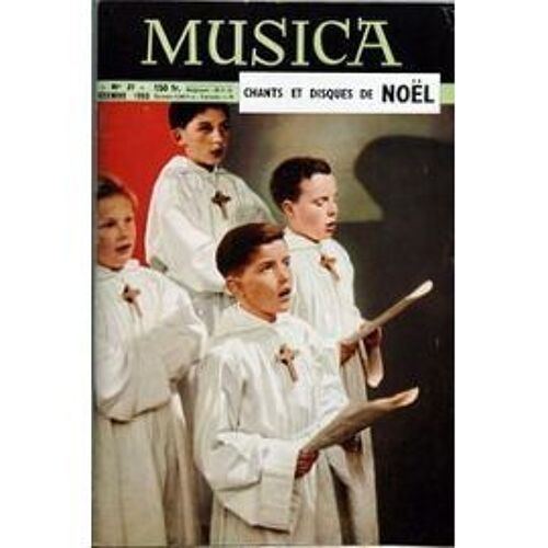 Musica- Revue D'Information Et D'Actualités Musicales N°21 Chants Et Disques De Noêl