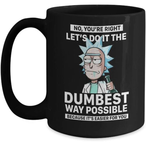 Betteraves Rick Et Mo-R-Ty, Non, Vous Avez Raison, Faisons-Le, De La Manière La Plus Stupide Possible, Tasse À Café, It Professional, Noël, Tasse À Café, Tasse À Café, Bla