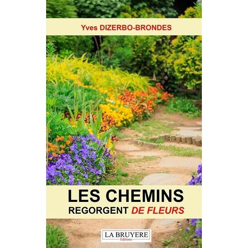 Les Chemins Regorgent De Fleurs