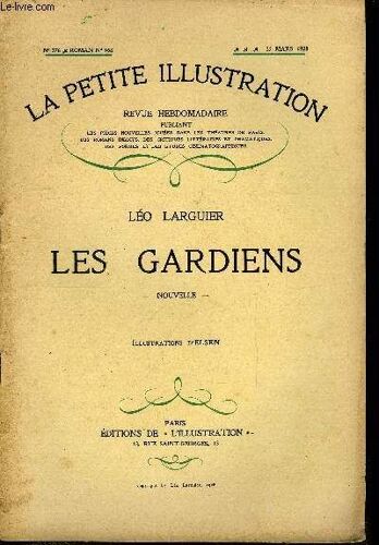 La Petite Illustration - Nouvelle Série N° 376 - Roman N° 168 - Les Gardiens Par Léo Larguier, Illustrations D Elsen