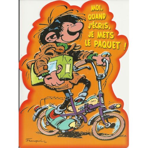 Gaston Lagaffe Carte Découpée « Moi Quand J¿Écrits, Je Mets Le Paquet !»