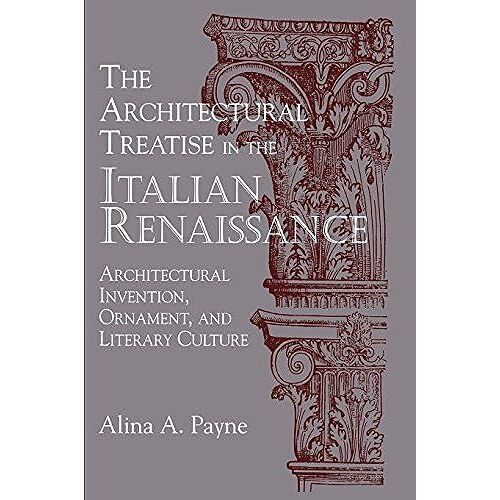 The Architectural Treatise In The Italian Renaissance