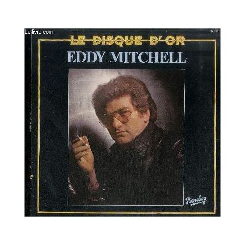 Disque Vinyle 33t : Le Disque D'or - Bye Bye Johnny B. Good, A Crédit Et En Stéréo, Fume Cette Cigarette, C'est Un Piège, C'est La Vie, Mon Chéri, C'est Un Rocker, Je Vais Craquer Bientot ...