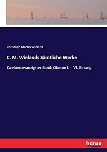 C. M. Wielands Sämtliche Werke