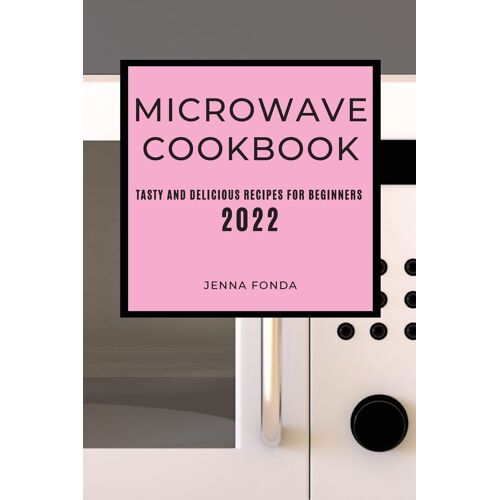 Microwave Cookbook 2022