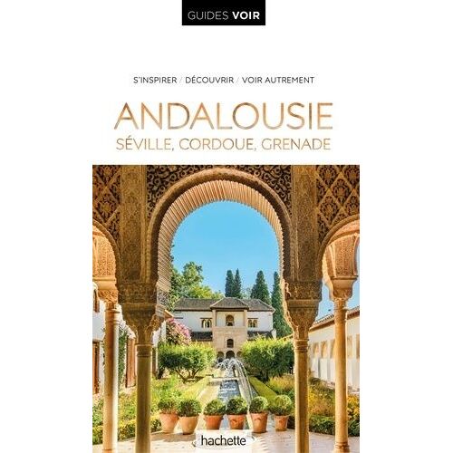 Andalousie - Séville, Cordoue, Grenade