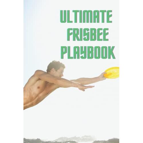 The Ultimate Frisbee Playbook