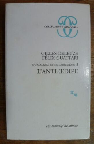 L'anti-Oedipe - Capitalisme Et Schizophrénie