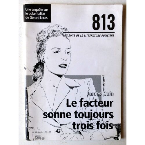 Le Facteur Sonne Toujours Trois Fois (Dossier James Cain, Revue 813 N°54) (Collection 'revue 813' N°54)