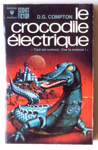 Le Crocodile Électrique (Collection 'bibliothèque Marabout, Série Science-Fiction' N°508)