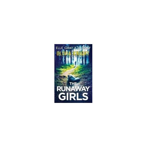 The Runaway Girls (Olivia Knight Fbi Mystery Thriller)