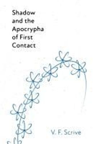Shadow And The Apocrypha Of First Contact (Con Of First Contact)