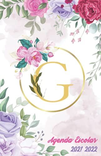 Agenda Escolar 2021 2022: Agenda Letra G Diario Con Vacaciones Escolares Y Horarios Y Calendario 2021 2022 (Un Día Por Página)