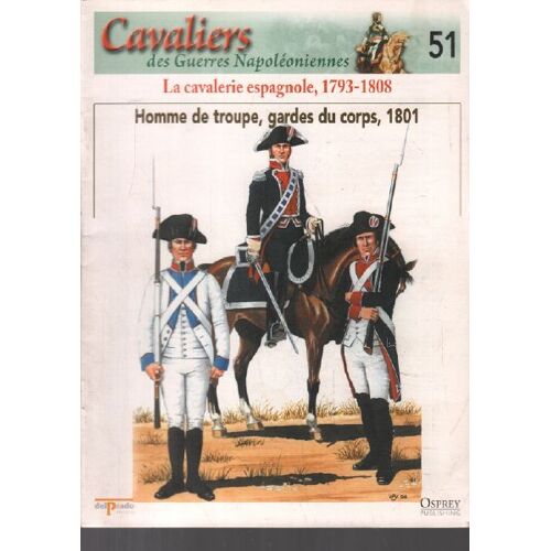 Homme De Troupe, Gardes Du Corps 1801 / Cavaliers Des Guerres Napoléoniennes N° 51