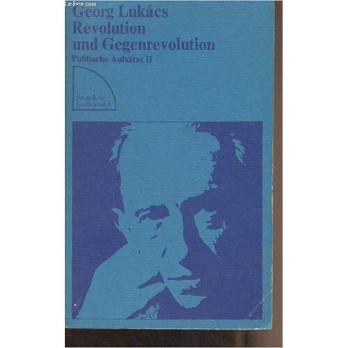Revolution Und Gegenrevolution - Politische Aufsätze Ii (1920-1921) - Sammlung Luchterhand N°122