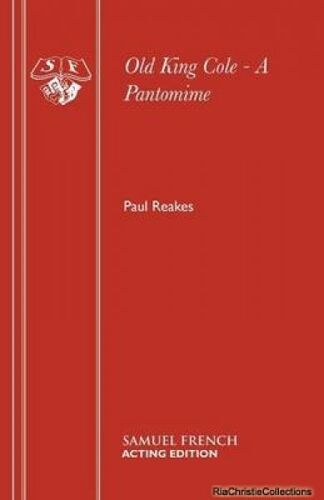 Old King Cole - A Pantomime