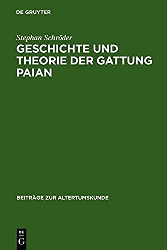 Geschichte Und Theorie Der Gattung Paian