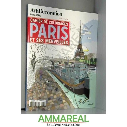 Art & Décoration Hors-Série N°1 !! "Cahier De Coloriages Paris Et Ses Merveilles"