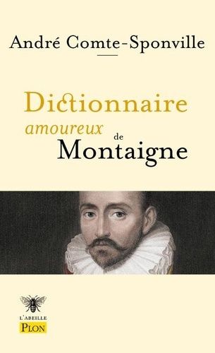 Dictionnaire Amoureux De Montaigne