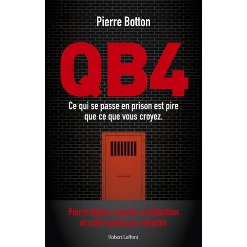 Qb4 - Ce Qui Se Passe En Prison Est Pire Que Ce Que Vous Croyez